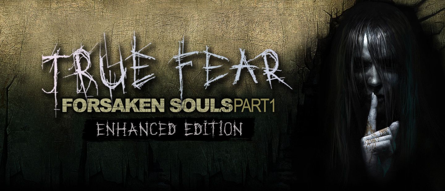 True Fear: Forsaken Souls Part 1