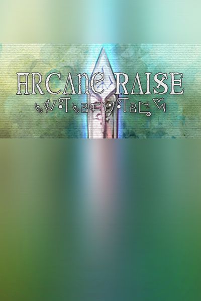- Arcane Raise -