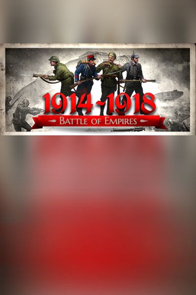 Battle of Empires : 1914-1918