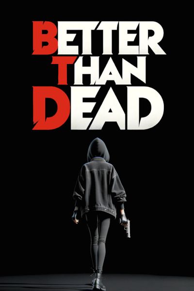 Better Than Dead