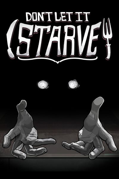 Don't Let It Starve
