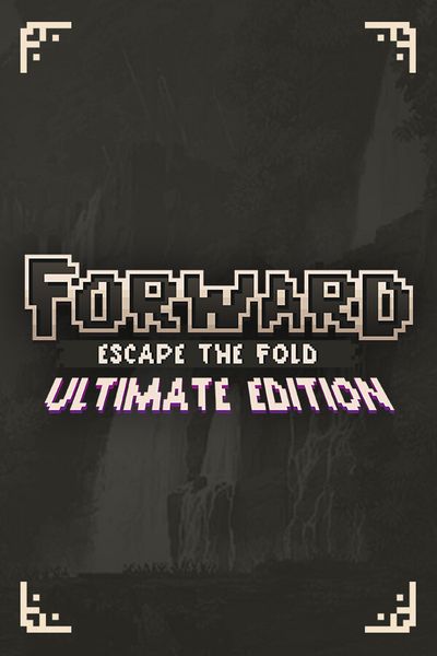FORWARD: Escape the Fold - Ultimate Edition