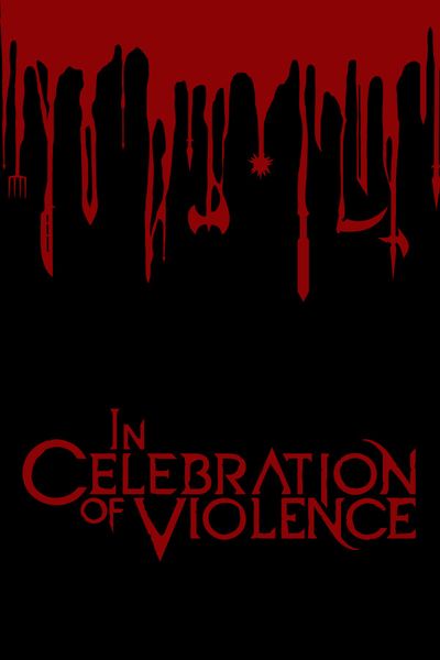 In Celebration of Violence