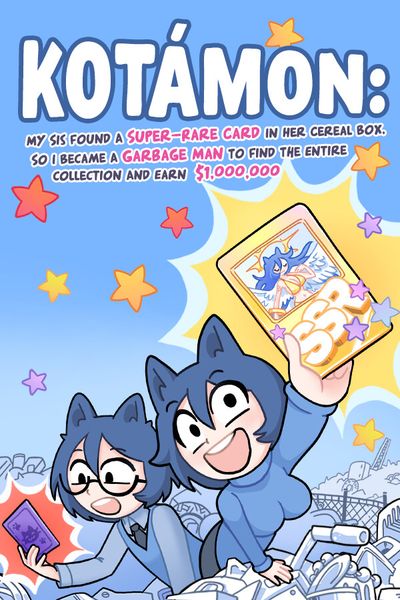 KOTAMON: My Sis Found A Super-Rare Card In Her Cereal Box, So I Became A Garbage Man To Find The Entire Collection And Earn $1,000,000