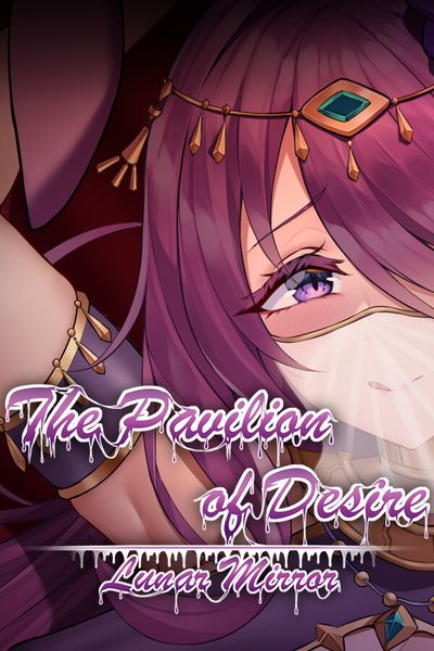 Lunar Mirror:The Pavilion of Desire