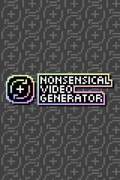 Nonsensical Video Generator