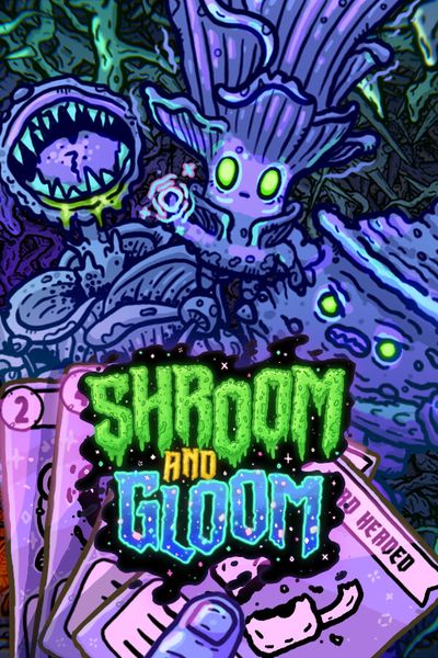 Shroom and Gloom