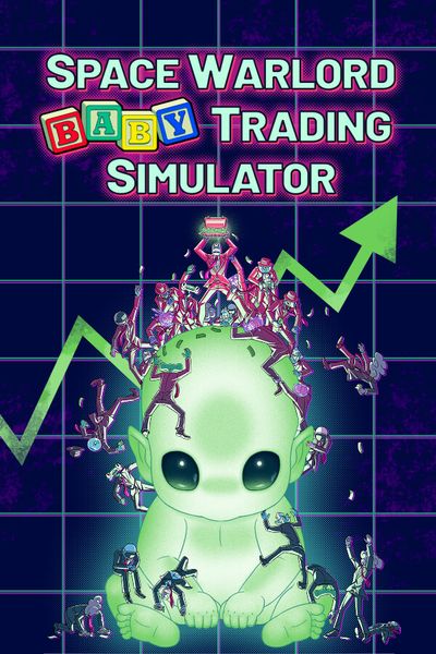 Space Warlord Baby Trading Simulator