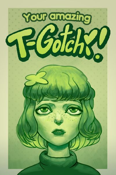 Your amazing T-Gotchi!